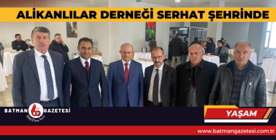 ALİKANLILAR DERNEĞİ SERHAT ŞEHRİNDE