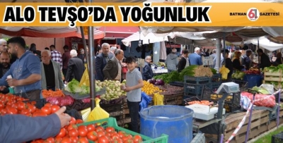 ALO TEVŞO’DA YOĞUNLUK