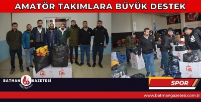 AMATÖR TAKIMLARA BÜYÜK DESTEK