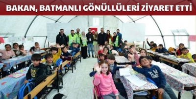 BAKAN, BATMANLI GÖNÜLLÜLERİ ZİYARET ETTİ