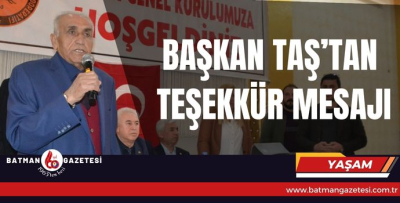 BAŞKAN TAŞ’TAN “TEŞEKKÜR MESAJI”