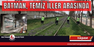 BATMAN, TEMİZ İLLER ARASINDA