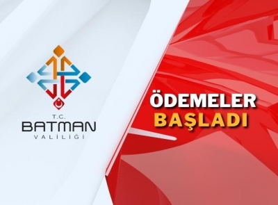 Batman Valiliği: Ödemeler hesaplara yatırılacak