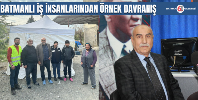 BATMANLI İŞ İNSANLARINDAN ÖRNEK DAVRANIŞ