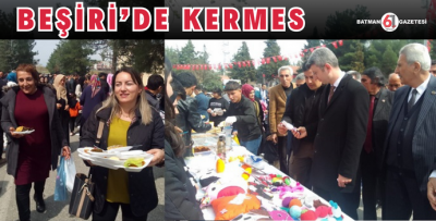 BEŞİRİ’DE KERMES