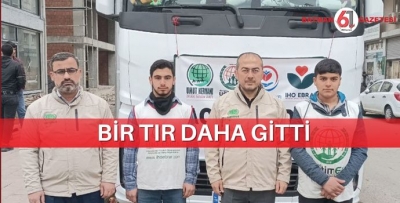 BİR TIR DAHA GİTTİ