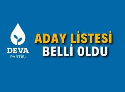 DEVA PARTİSİ  LİSTESİ BELLİ OLDU 