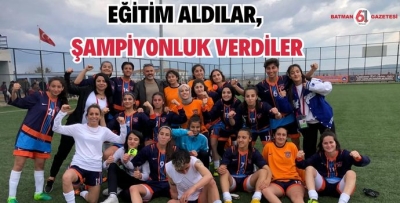 EĞİTİM ALDILAR, ŞAMPİYONLUK VERDİLER