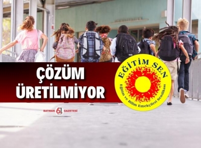 Eğitim-Sen: Sorunlar katlanarak artıyor