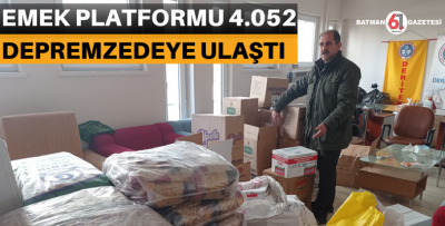 EMEK PLATFORMU 4.052 DEPREMZEDEYE ULAŞTI