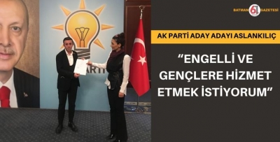 ENGELLİ VE GENÇLERE HİZMET ETMEK İSTİYORUM