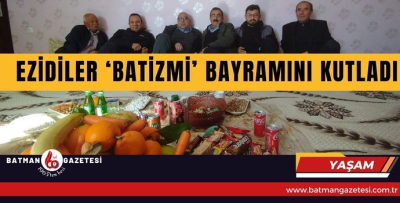 EZİDİLER ‘BATİZMİ’ BAYRAMINI KUTLADI