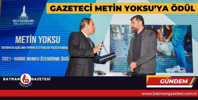 GAZETECİ METİN YOKSU’YA ÖDÜL