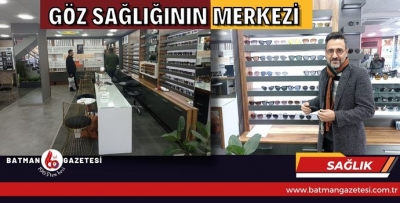 GÖZ SAĞLIĞININ MERKEZİ