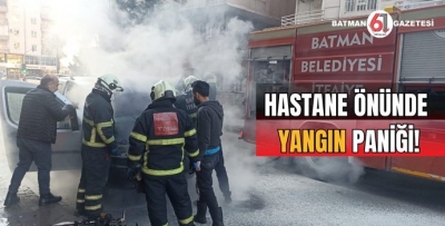 HASTANE ÖNÜNDE YANGIN PANİĞİ