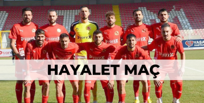 HAYALET MAÇ!