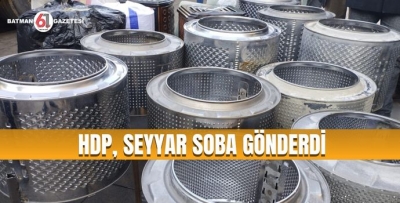 HDP, SEYYAR SOBA GÖNDERDİ