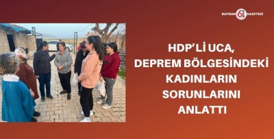 HDP’Lİ UCA'DAN , BAKAN YANIK'A SORU ÖNERGESİ