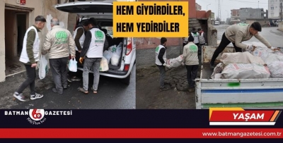 HEM GİYDİRDİLER, HEM YEDİRDİLER