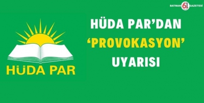 HÜDA PAR’DAN UYARI