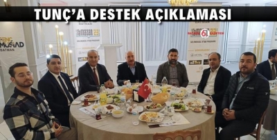 İŞADAMLARINDAN TUNÇ’A DESTEK