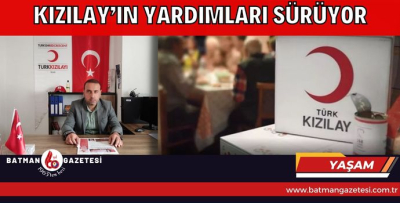 KIZILAY’IN YARDIMLARI SÜRÜYOR