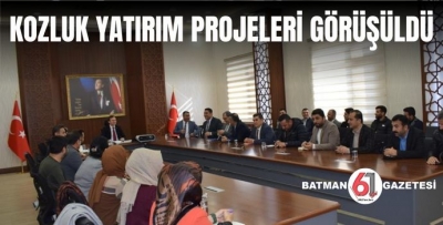 KOZLUK YATIRIM PROJELERİ GÖRÜŞÜLDÜ