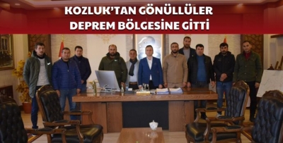 KOZLUK’TAN GÖNÜLLÜLER DEPREM BÖLGESİNE GİTTİ