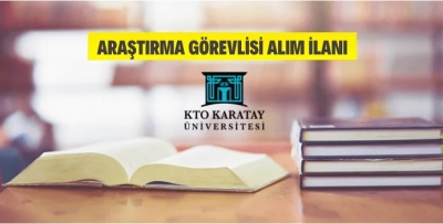 KTO KARATAY ÜNİVERSİTESİ ARAŞTIRMA GÖREVLİSİ ALACAK