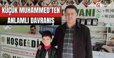 KÜÇÜK MUHAMMED’TEN ANLAMLI DAVRANIŞ