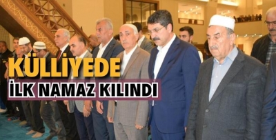 KÜLLİYEDE İLK NAMAZ!