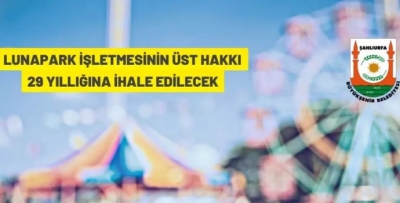 LUNAPARK İŞLETMESİ KİRAYA VERİLECEK