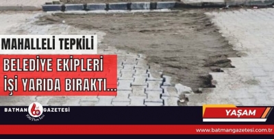 MAHALLELİ TEPKİ GÖSTERDİ