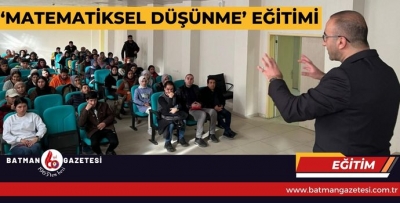 ‘MATEMATİKSEL DÜŞÜNME’ EĞİTİMİ