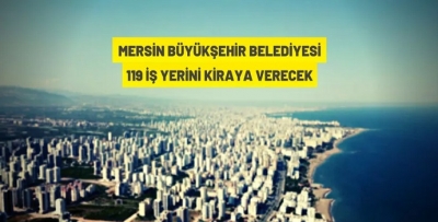 MERSİN’DE KİRALIK ARS AVE İŞYERLERİ