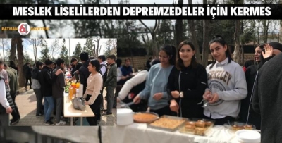 MESLEK LİSELİLERDEN DEPREMZEDELER İÇİN  KERMES