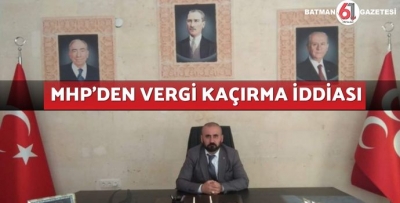 MHP’DEN VERGİ KAÇIRMA İDDİASI