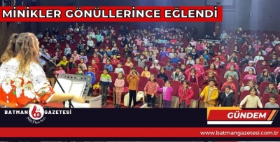 MİNİKLER GÖNÜLLERİNCE EĞLENDİ