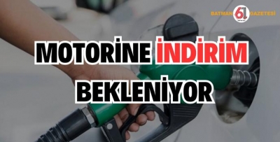 MOTORİNE İNDİRİM BEKLENİYOR