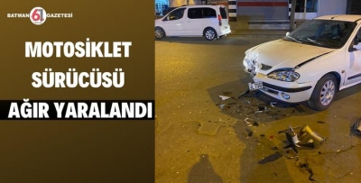 MOTOSİKLET SÜRÜCÜSÜ AĞIR YARALANDI