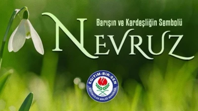 NEVRUZ, BİRLİĞİN VE KARDEŞLİĞİN SEMBOLÜ