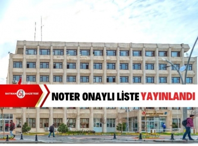 Noter onaylı liste yayınlandı