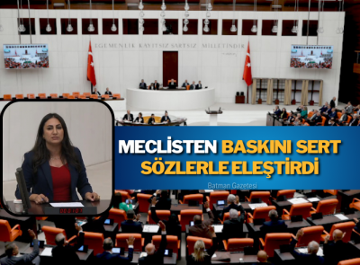 ODUNCU’DAN, TBMM'DE 'BASKIN' TEPKİSİ 