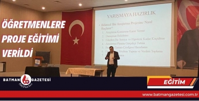 ÖĞRETMENLERE PROJE EĞİTİMİ VERİLDİ