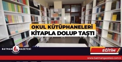 OKUL KÜTÜPHANELERİ KİTAPLA DOLUP TAŞTI