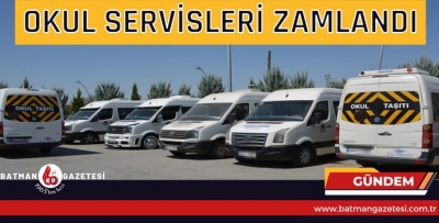 OKUL SERVİSLERİ ZAMLANDI