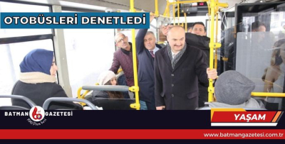 OTOBÜSLERİ DENETLEDİ