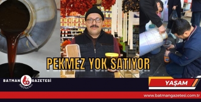 PEKMEZ YOK SATIYOR