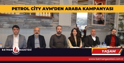 PETROL CİTY AVM’DEN ARABA KAMPANYASI