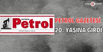 PETROL GAZETESİ 20. YAŞINA GİRDİ